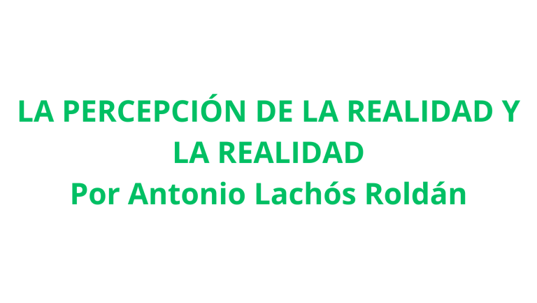 La percepción de la realidad y la realidad