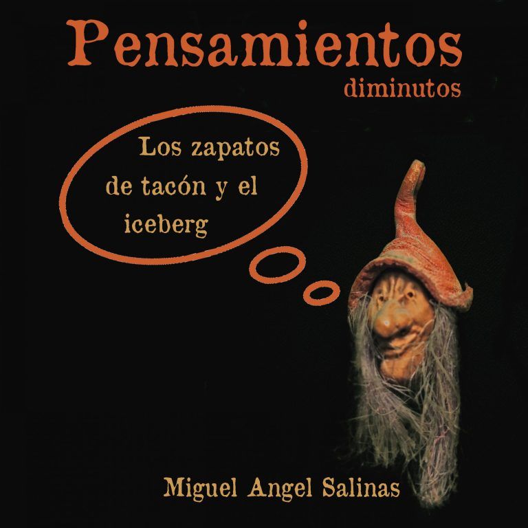 PENSAMIENTOS DIMINUTOS de Miguel Angel Saninas * Los zapatos de tacón y el iceberg