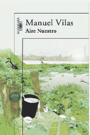 Crítica literaria: «Aire Nuestro», de Manuel Vilas