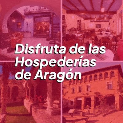 Turismo de Aragón ofrece a los aragoneses un 50% de descuento en Hospederías de la Comunidad Hospederías de Aragón